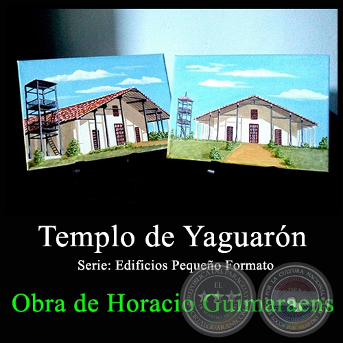 Templo de Yaguarn - Obra de Horacio Guimaraens - Ao 2017